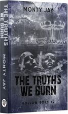 Zdjęcie The Truths We Burn. Hollow Boys. Tom 2 - Monty Jay - Żyrardów