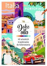 Zdjęcie Kolorowanka Antystresowa. Dolce Vita. 40 Włoskich Krajobrazów Do Kolorowania - Pniewy
