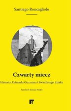 Zdjęcie Czwarty miecz - Santiago Roncagliolo - Gniewkowo