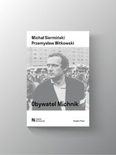 Zdjęcie Obywatel Michnik - Toruń