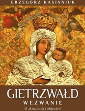 Zdjęcie Gietrzwałd. Wezwanie. O aktualności przesłania - Knurów