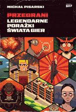 Zdjęcie Przegrani. Legendarne porażki świata gier - Nowogród Bobrzański