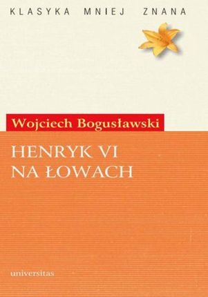 Henryk VI na łowach (E-book)