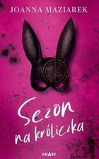 Zdjęcie Sezon na króliczka - Joanna Maziarek - Janowiec Wielkopolski