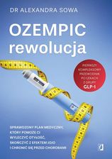 Zdjęcie Ozempic – rewolucja. Sprawdzony plan medyczny, który pomoże ci wyleczyć otyłość, skończyć z efektem  (e-book) - Atrakcyjne ceny HITÓW. Czytaj z przyje - Opole