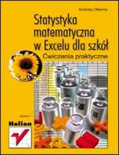 Statystyka matematyczna w Excelu dla szkół ćw.praktyczne