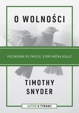Zdjęcie O wolności. Przewodnik po świecie, który można ocalić - Suchedniów
