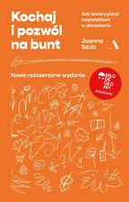 Zdjęcie Kochaj i pozwól na bunt. Jak towarzyszyć nastolatkom w dorastaniu wyd. 2 - Nowogard