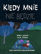 Zdjęcie Kiedy mnie nie będzie. Rady matki dla córki  - Ozorków