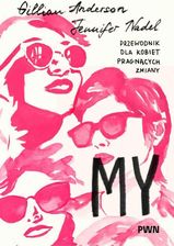 Zdjęcie My. Przewodnik dla kobiet pragnących zmiany  - Grajewo