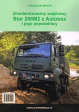 Zdjęcie Zmodernizowany wojskowy Star 266M2 z Autobox i jego poprzednicy - Pyskowice