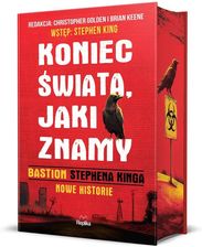 Zdjęcie Koniec świata, jaki znamy. "Bastion" Stephena Kinga. Nowe historie - Stephen King, Golden Christopher, Brian Keene - Pasłęk