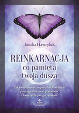 Zdjęcie Reinkarnacja - co pamięta twoja dusza. Jak świadomość poprzednich wcieleń pomaga uzdrowić przeszłość (e-book) - Atrakcyjne ceny HITÓW. Czytaj z przyje - Piaseczno