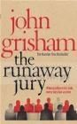 The Runaway Jury. John Grisham