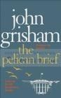 The Pelican Brief. John Grisham