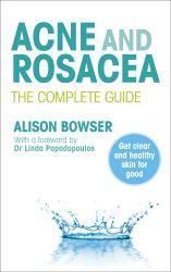 Acne and Rosacea The Complete Guide
