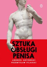 Zdjęcie Sztuka obsługi penisa (e-book) - Atrakcyjne ceny HITÓW. Czytaj z przyjemnością.. - Gdańsk