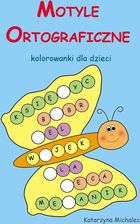 Zdjęcie Motyle ortograficzne Kolorowanki dla dzieci (ebook) - Skarszewy