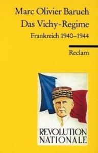 Das Vichy-Regime: Frankreich 1940-1944