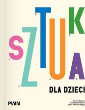 Zdjęcie Sztuka dla dzieci Wydawnictwo Naukowe PWN - Świecie