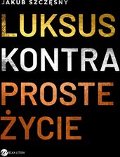 Zdjęcie Luksus kontra proste życie - Janikowo