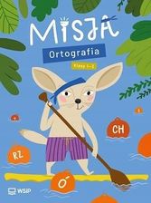 Zdjęcie Misja Ortografia Edukacja wczesnoszkolna. Klasy 1-3 Wsip 2025 - Lędziny
