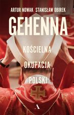 Zdjęcie Gehenna. Kościelna okupacja Polski - Świebodzin