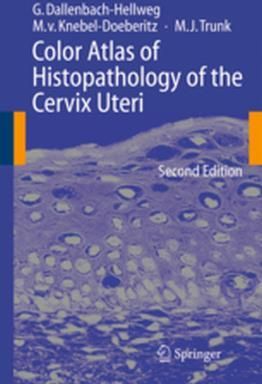 Color Atlas of Histopathology of the Cervix Uteri