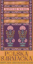 Zdjęcie Polska sarmacka. Historia zwykłych ludzi - Mielec