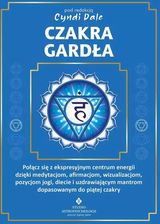 Zdjęcie Czakra gardła. Połącz się z ekspresyjnym centrum energii dzięki medytacjom, afirmacjom, wizualizacjom, pozycjom jogi, diecie i uzdrawiającym mantrom d - Kamień Krajeński