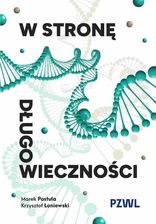 Zdjęcie W stronę długowieczności PZWL Wydawnictwo Lekarskie - Mieroszów