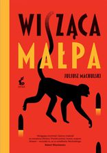 Zdjęcie Wisząca małpa wyd.II  - Toruń