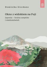 Zdjęcie Okno z widokiem na Fuji. Japonia - kraina szeptów i niedomówień - Konin