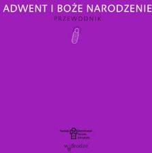 Zdjęcie Adwent i Boże Narodzenie. Przewodnik (ebook) - Wieliczka
