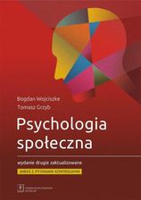 Zdjęcie Psychologia społeczna. Wydanie drugie zaktualizowane. Aneks z pytaniami kontrolnymi - Piechowice