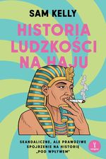 Zdjęcie Historia ludzkości na haju. Skandaliczne, ale prawdziwe spojrzenie na historię „pod wpływem” - Kamień Krajeński