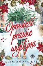 Zdjęcie Opowieść prawie wigilijna - Aleksandra Rak - Chojna