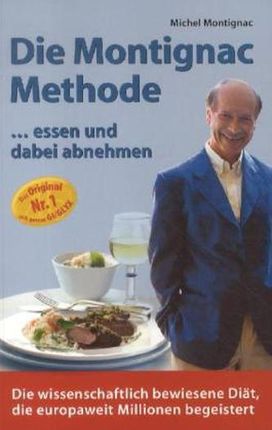Die Montignac-Methode: Essen und dabei abnehmen. Vorw. v. Jean G. Dumesnil