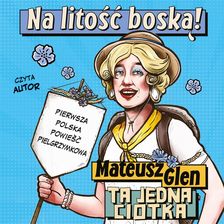 Zdjęcie Na litość boską! - Opatów