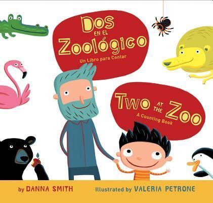 Dos en el Zoologico/Two At The Zoo: Un Libro Para Contar/A Counting Book