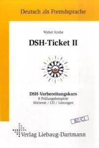 DSH-Ticket II, m. Audio-CD: DSH-Vorbereitungskurs. 8 Prüfungsbeispiele. Niveau B2/C1