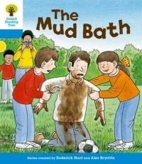 The Mud Bath. Roderick Hunt, Gill Howell