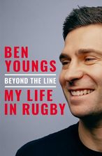 Zdjęcie Beyond the Line: My Life in Rugby - Ben Youngs [KSIĄŻKA] - Kraków