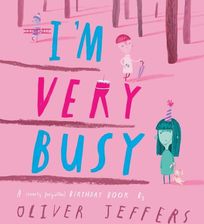 Zdjęcie I'm Very Busy: A funny new illustrated book for kids, from the bestselling creator of Here We Are - Oliver Jeffers [KSIĄŻKA] - Mińsk Mazowiecki