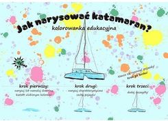 Zdjęcie Abino Kolorowanka Edukacyjna Jak Narysować Katamaran? - Kostrzyn