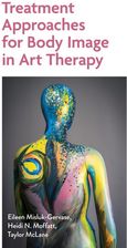 Zdjęcie Treatment Approaches for Body Image in Art Therapy - Eileen Misluk-Gervase [KSIĄŻKA] - Tyczyn