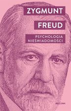 Zdjęcie Psychologia nieświadomości - Zygmunt Freud - Lublin