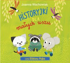 Zdjęcie Historyjki dla małych uszu (audiobook) - Wojnicz