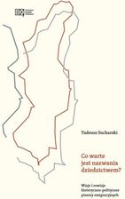 Zdjęcie Co warte jest nazwania dziedzictwem? - Nekla