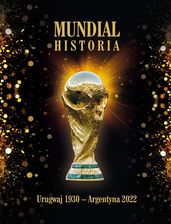 Zdjęcie Mundial. Historia od Urugwaju 1930 do Argentyna 2022  - Sulęcin